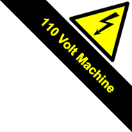 110 Volt Machine